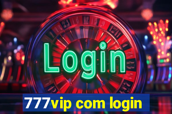 777vip com login